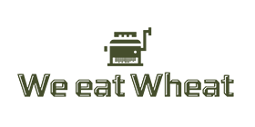 We eat Wheat